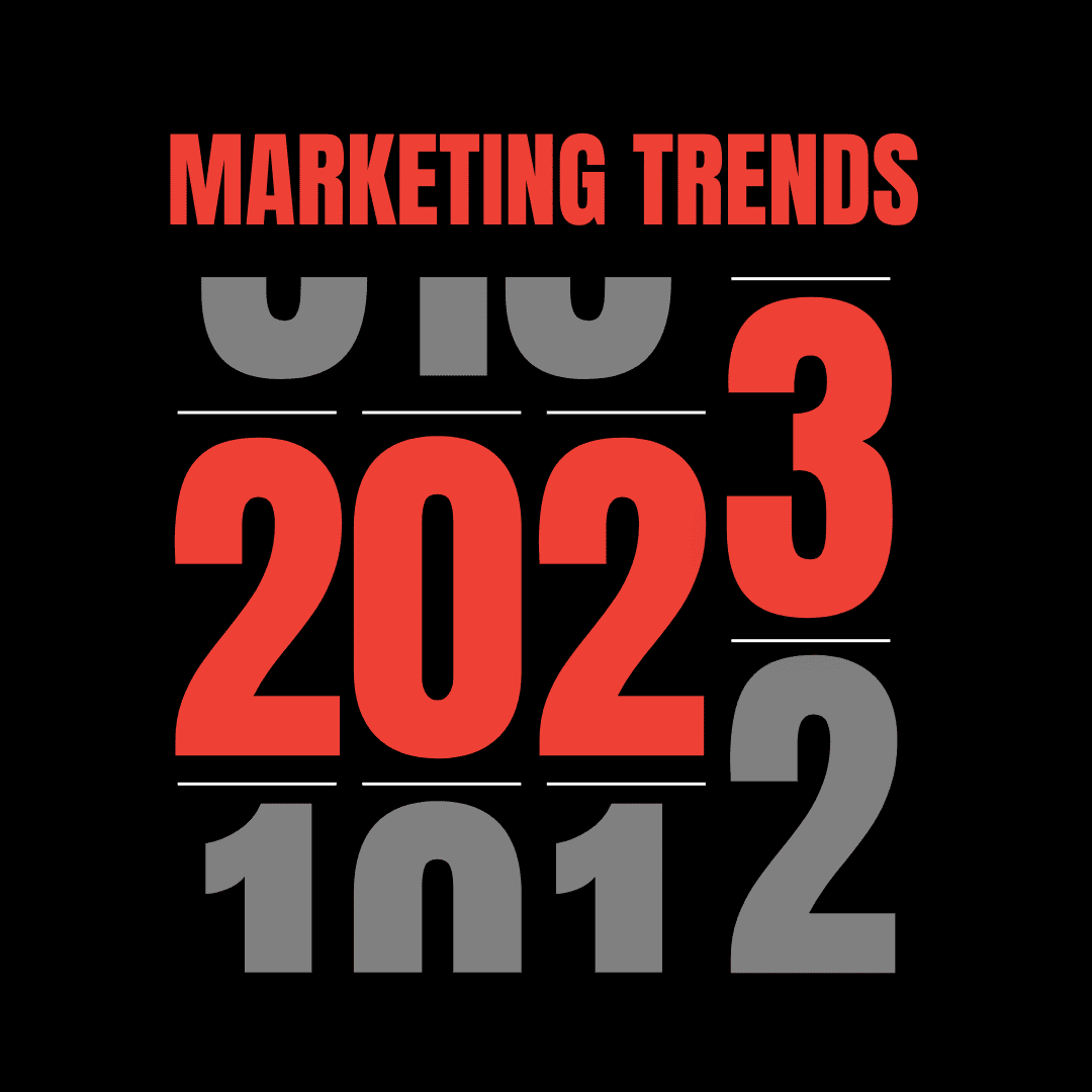 2023 Marketing Trends